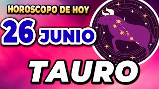 😍𝐀𝐏𝐑𝐎𝐕𝐄𝐂𝐇𝐀 𝐀𝐋 𝐌Á𝐗𝐈𝐌𝐎🔥🔥🔥 Tauro♉Horoscopo de hoy 26 de Junio 2024MONHI VIDENTE [upl. by Okir]