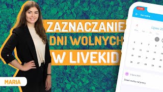 Jak zaznaczyć dni wolne od pracy w LiveKid [upl. by Rozele340]