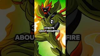 3 Facts About Swampfire That You Didnt Know benten omnitrix swampfire [upl. by Graves]