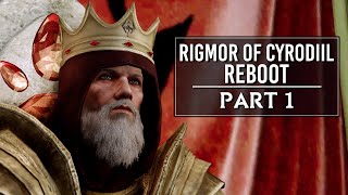 Rigmor of Cyrodiil Reboot  Part 1  Skyrim Mods [upl. by Anaujal]