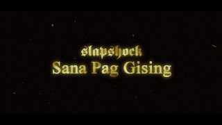 Slapshock  Sana Pag Gising Official Music Video [upl. by Evita]