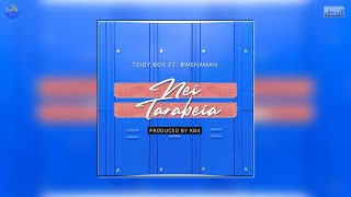 Nei Tarabeia  Teidy Boy Ft Bwenaman [upl. by Julio]