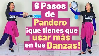 6 Pasos de Pandero que Casi NO USAS y que Tienes que USAR MÁS en tus Danzas [upl. by Lered]