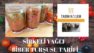 SİRKELİ YAĞLI BİBER TURŞUSU TARİFİ [upl. by Olra]