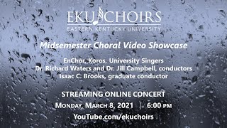 Midsemester Choral Video Showcase March 2021 [upl. by Herbie]