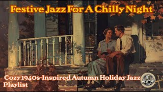 Snuggle Up To Our 1940sinspired Jazz Playlist For A Cozy Autumn Evening [upl. by Marsiella467]