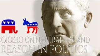 Cicero on Natural Law and Reason in Politics  The Republic and Laws [upl. by Palm]