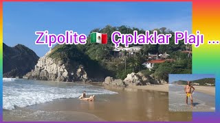 Burada adet plajda çıplak dolaşmak 🇲🇽 Zipolite Plajı  MEKSİKA GEZİ GÜNLERİ [upl. by Tenej811]