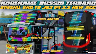 SHARE KODENAME BUSSID TERBARU V432 XHD TO JB3 SPESIAL NEW ACC QQ TRANS STROBO TUMPUK RUNTEX MATA🔥 [upl. by Browne422]