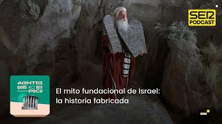 Acontece que no es poco  El mito fundacional de Israel la historia fabricada [upl. by Tatiana]