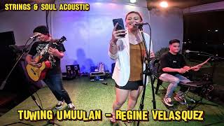 TUWING UMUULAN  REGINE VELASQUEZ  STRINGS amp SOUL ACOUSTIC [upl. by Iow]