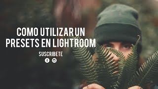 DESCARGAR PRESETS PARA LIGHTROOM GRATIS  CÓMO UTILIZAR UN PRESETS CORRECTAMENTE EN LIGHTROOM 2019 [upl. by Adlar]