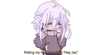 Rating my friends saying “hey jaz” 😀😳😩🦭✨ [upl. by Ilzel]