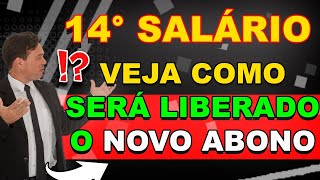 😱 14° SALÁRIO ❗❗ VEJA COMO SERÁ LIBERADO O NOVO ABONO [upl. by Wolliw]