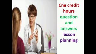 cne credit hours question and answerslesson plan [upl. by Dosh]