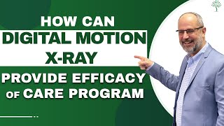 How can Digital Motion Xray Provide Efficacy of Care Program  Dr Andrew Strauss [upl. by Ora]