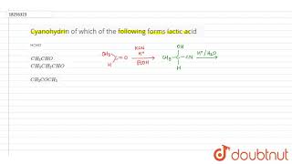 Cyanohydrin of which of the following forms lactic acid [upl. by Leiba]