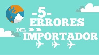 5 ERRORES DEL IMPORTADOR [upl. by Adao]