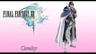 Final Fantasy 13 OST Cid Raines  Cavalry Theme  Cavalry [upl. by Eraste]