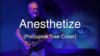 Anesthetize Porcupine Tree Cover [upl. by Acul668]