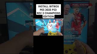 INSTALL BITBOX PES 2025 PS3 REV 2 CHAMPIONS EDITION [upl. by Idoc372]