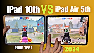 Ipad 10th generation Vs Ipad Air 5th generation 2022 Ipad 5th generation Vs Ipad 10th PUBG Test 2024 [upl. by Gillan885]