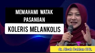 Memahami Watak Koleris Melankolis [upl. by Publias600]