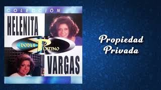 Propiedad Privada  Helenita Vargas  Ranchera [upl. by Rawden]