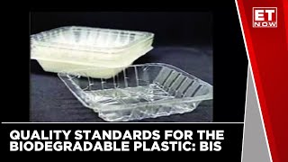 Government Issues Quality Standards For Biodegradable Plastic  ET Now  Latest News [upl. by Ttenna144]