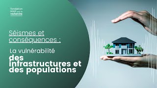 Séismes  Recherche sur la vulnérabilité des infrastructures et des populations [upl. by O'Kelly]