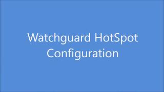 watchguard Hotspot configuration [upl. by Olag]