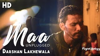 Maa  New Song  Darshan Lakhewala  Diljot Garcha  Balli Virk  Unplugged [upl. by Pamela]