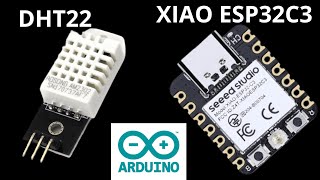 DHT22 Sensor Temperature and Humidity Tutorial Using XIAO ESP32C3 [upl. by Haiasi]