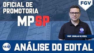 MPSP ANÁLISE DO EDITAL FGV 2022  Concurso de Oficial de Promotoria do Ministério Público de SP [upl. by Braswell]