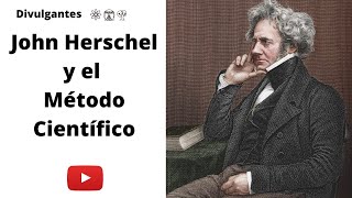 John Herschel y el método científico [upl. by Esorbma]