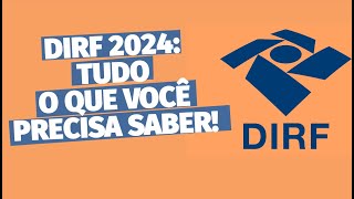 DIRF 2024 tudo o que você precisa saber  impostoderenda2024 [upl. by Airt656]