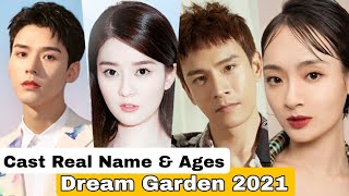 Dream Garden Chinese Drama Cast Real Name amp Ages  Bridgette Qiao Simon Gong Jing Chao Sun Yi [upl. by Ynatterb]