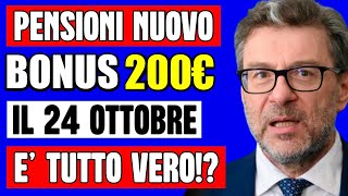 PENSIONI NUOVO BONUS 200€ IN ARRIVO IL 24 OTTOBRE 👉 È TUTTO VERO SCOPRIAMOLO INSIEME 🤔💰 [upl. by Oidale]