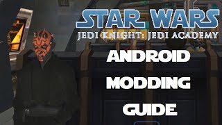 Modding Android Games Jedi Knight Jedi Academy  The Basics [upl. by Pacien]