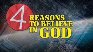 4 Reasons to Believe in God  Why God [upl. by Soelch773]