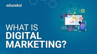 What Is Digital Marketing  Digital Marketing Tutorial For Beginners  Edureka [upl. by Anoit]