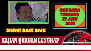 KAJIAN LENGKAP QURBAN GUS BAHA TERBARU 2024 [upl. by Ailima]