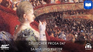 Hörbuch Sammlung kurzer deutscher Prosa 047  Komplett  Deutsch [upl. by Courtney679]