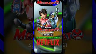 Tanggal Rilis Mechamato Musim 3 NETFLIX [upl. by Ahterod266]