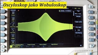 Oscyloskop jako Wobuloskop quotSweep generatorquot [upl. by Annaes110]