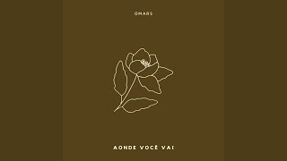 Aonde Você Vai [upl. by Idna]