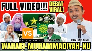 🔴VIRAL‼️DEBAT PANAS NU amp MUHAMMADIAH 🆚 WAHABI‼️PART 2SELESAI‼️ KHMIDRUS RAMLI  KHAZIZI [upl. by Kapeed541]