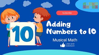 Adding Numbers to Ten from Musical Math Vol 2 [upl. by Nnyllatsyrc]