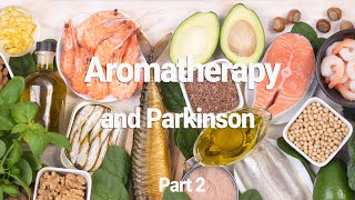 Aromatherapy and Parkinson’s disease Part 2  by Dr Malte Hozzel [upl. by Arait]