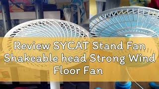 Review SYCAT Stand Fan Shakeable head Strong Wind Floor Fan 5 Blade Stand Fan Cooling Electric Fan [upl. by Emlynne]